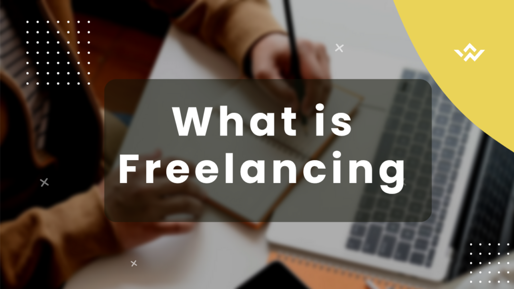 What is Freelancing