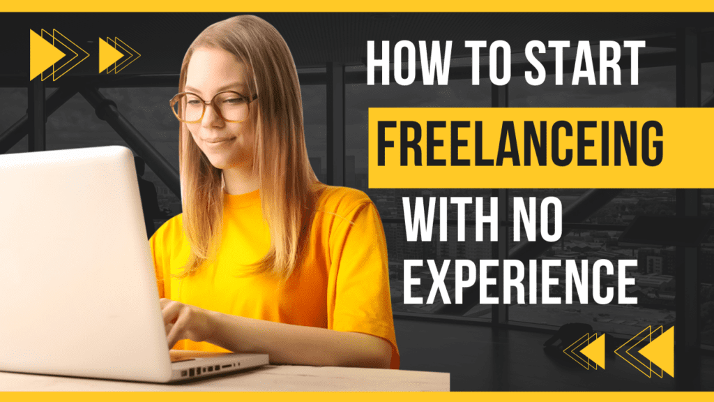 How to start freelancing with no experience