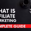 What is Affiliate marketing, complete guide